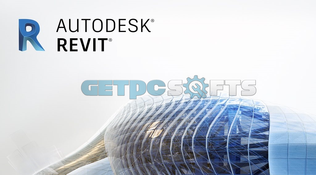 Autodesk Revit 2022 With Crack Key For PC GetPCSofts NET